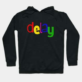 delay Hoodie